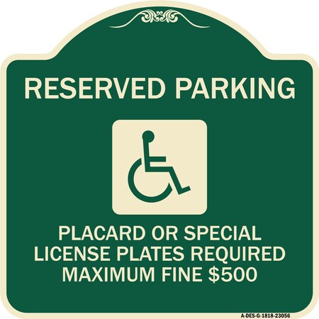 Signmission Reserved Parking Placard or Special License Plates Required Maximum Fine $500, A-DES-G-1818-23056 A-DES-G-1818-23056